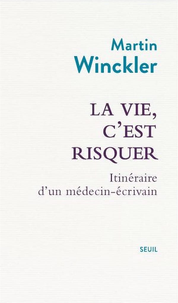 Première de couverture&nbsp;: La vie, c'est risquer de Martin Winckler