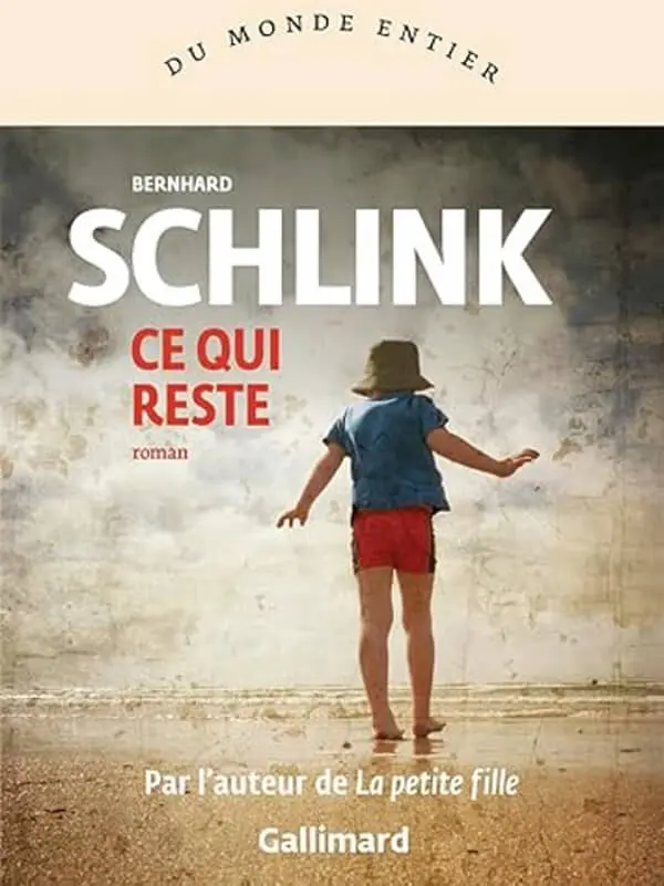 Bernhard Schlink : Ce qui reste